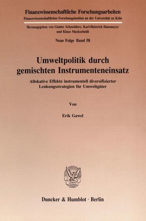 Umweltpolitik durch gemischten Instrumenteneinsatz. von Gawel,  Erik