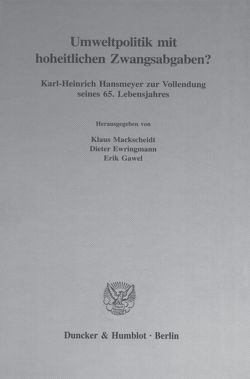 Umweltpolitik mit hoheitlichen Zwangsabgaben? von Ewringmann,  Dieter, Gawel,  Erik, Mackscheidt,  Klaus