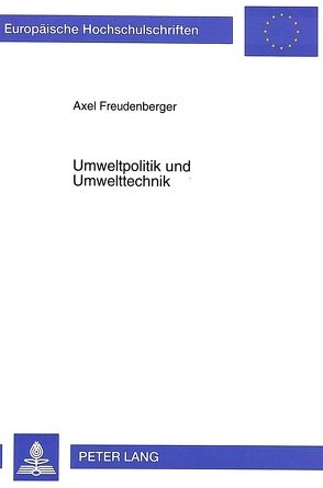 Umweltpolitik und Umwelttechnik von Freudenberger,  Axel