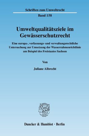 Umweltqualitätsziele im Gewässerschutzrecht. von Albrecht,  Juliane