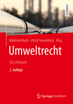 Umweltrecht von Beaucamp,  Guy, Kluth,  Winfried, Much,  Susanna, Nolte,  Rüdiger, Sack,  Hans-Jürgen, Smeddinck,  Ulrich, Walter,  Anne-Barbara, Wolf,  Rainer