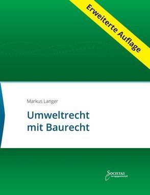 Umweltrecht mit Baurecht von Langer,  Markus