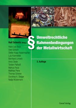 Umweltrechtliche Rahmenbedingungen der Metallwirtschaft von Schmitz,  Ralf