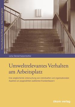 Umweltrelevantes Verhalten am Arbeitsplatz von Deimel-Hatzenbühler,  Jutta