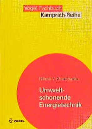 Umweltschonende Energietechnik von Khartchenko,  Nikolai