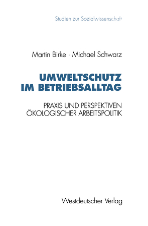 Umweltschutz im Betriebsalltag von Birke,  Martin, Schwarz,  Michael