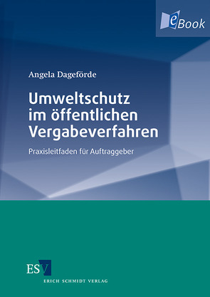 Umweltschutz im öffentlichen Vergabeverfahren von Dageförde,  Angela