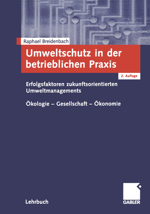 Umweltschutz in der betrieblichen Praxis von Breidenbach,  Raphael