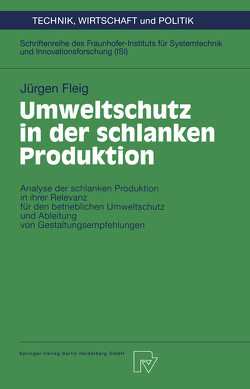 Umweltschutz in der schlanken Produktion von Fleig,  Jürgen