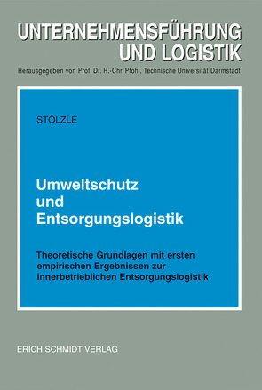 Umweltschutz und Entsorgungslogistik von Stölzle,  Wolfgang