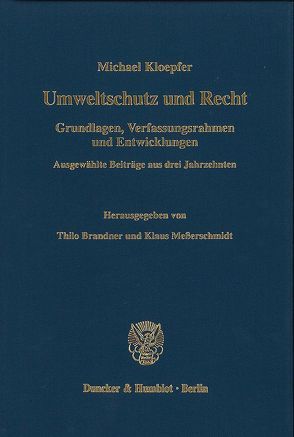 Umweltschutz und Recht. von Brandner,  Thilo, Kloepfer,  Michael, Meßerschmidt,  Klaus