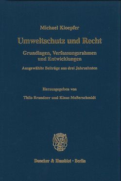 Umweltschutz und Recht. von Brandner,  Thilo, Kloepfer,  Michael, Meßerschmidt,  Klaus