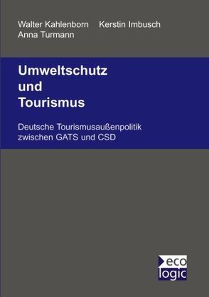 Umweltschutz und Tourismus von Imbusch,  Kerstin, Kahlenborn,  Walter, Turmann,  Anna