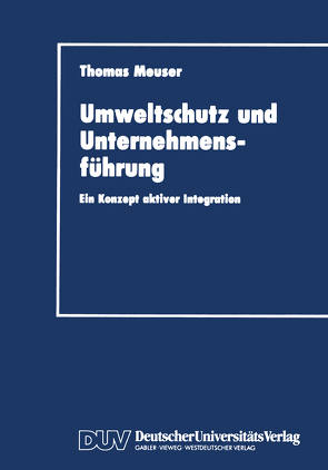 Umweltschutz und Unternehmensführung von Meuser,  Thomas