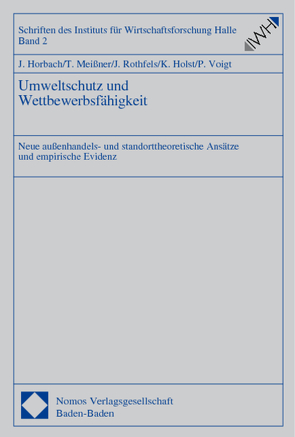 Umweltschutz und Wettbewerbsfähigkeit von Holst,  Klaus, Horbach,  Jens, Meißner,  Thomas, Rothfels,  Jacqueline, Voigt,  Peter