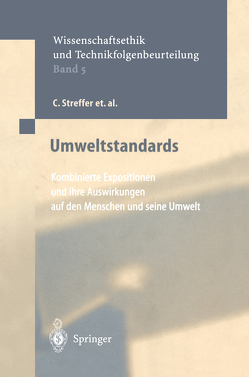 Umweltstandards von Bücker,  J, Cansier,  A., Cansier,  D., Gethmann,  C F, Guderian,  R., Hanekamp,  G., Henschler,  D., Pöch,  G., Rehbinder,  E., Renn,  O., Slesina,  M., Streffer,  C., Wuttke,  K.