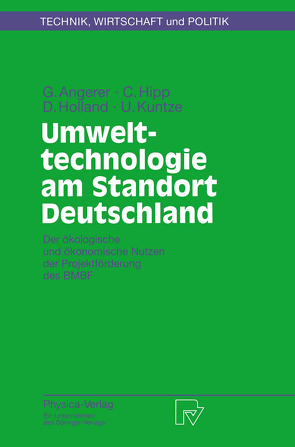 Umwelttechnologie am Standort Deutschland von Angerer,  Gerhard, Hipp,  Christiane, Holland,  Doris, Kuntze,  Uwe