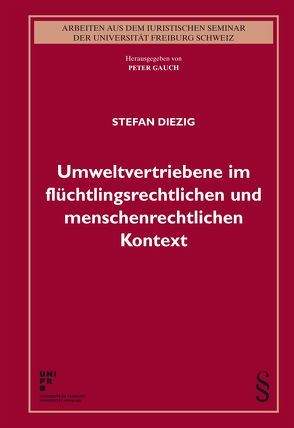 Umweltvertriebene im flüchtlingsrechtlichen und menschenrechtlichen Kontext von Diezig,  Stefan