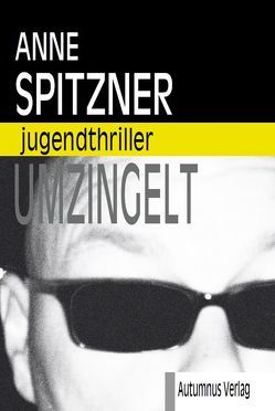 Umzingelt von Spitzner,  Anne