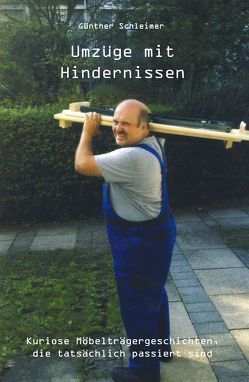 Umzüge mit Hindernissen von Schleimer,  Günther