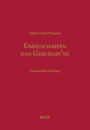 Umzuschaffen das Geschaff’ne von Kaufmann,  Kristin, Wienert,  Oskar Franz