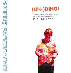 (Un-) Ding! Jung + Gegenständlich von Frommer,  Heike, Widenhorn,  Cirsten