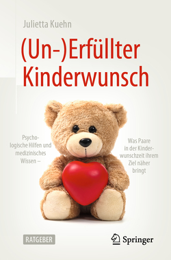 (Un-)Erfüllter Kinderwunsch von Kuehn,  Julietta