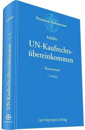 UN – Kaufrechtsübereinkommen von Achilles,  Wilhelm-Albrecht