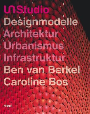 UN Studio von Berkel,  Ben van, Bos,  Caroline