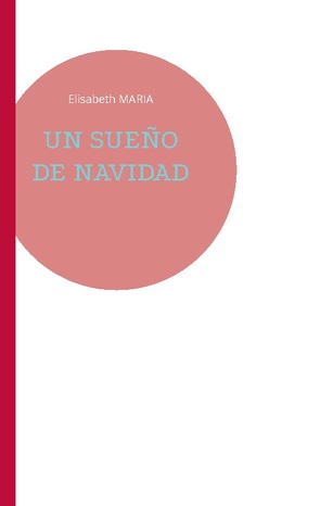 UN SUEÑO DE NAVIDAD von MARIA,  Elisabeth