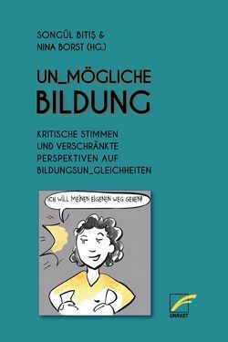 Un_mögliche Bildung von Aslan,  Jaqueline, Berg,  Tanja, Bitis,  Songül, Borst,  Nina, Karayakalı,  Juliane, Kemper,  Andreas, Kökgıran,  Gürcan, Krach,  Mano, Maffeis,  Stefania, Nguyen,  Toan, Reimer,  Katrin, Rosenberg,  Petra, Tuerkmen,  Ceren, Ziemen,  Danilo