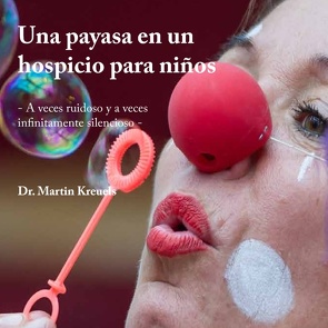 Una payasa en un hospicio para niños von Kreuels,  Martin