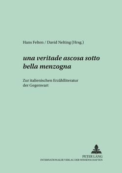 …«una veritade ascosa sotto bella menzogna».. von Felten,  Hans, Nelting,  David