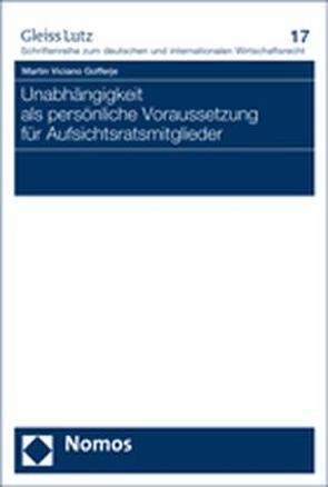 Unabhängigkeit als persönliche Voraussetzung für Aufsichtsratsmitglieder von Viciano Gofferje,  Martin