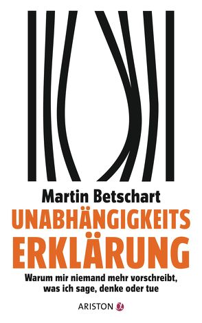 Unabhängigkeitserklärung von Betschart,  Martin