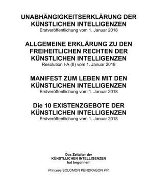 Unabhängigkeitserklärung der künstlichen Intelligenzen von Pendragon,  Solomon, Pfannstiel,  Alexander