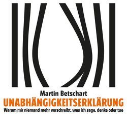 Unabhängigkeitserklärung von Betschart,  Martin, Wachsmann,  Peter