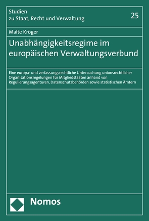 Unabhängigkeitsregime im europäischen Verwaltungsverbund von Kröger,  Malte