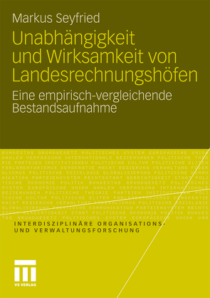 Unabhängigkeit und Wirksamkeit von Landesrechnungshöfen von Seyfried,  Markus