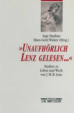 „Unaufhörlich Lenz gelesen…“ von Stephan,  Inge, Winter,  Hans-Gerd