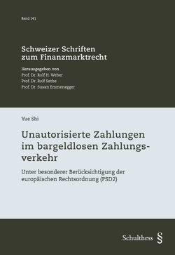 Unautorisierte Zahlungen im bargeldlosen Zahlungsverkehr von Shi,  Yue