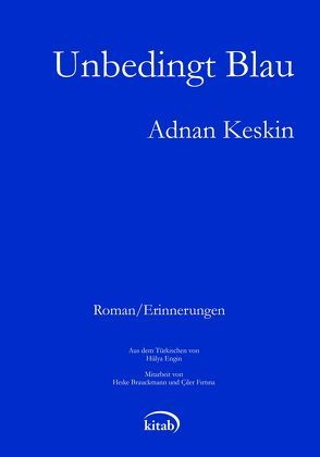 Unbedingt blau von Keskin,  Adnan