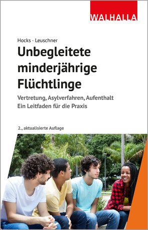 Unbegleitete minderjährige Flüchtlinge von Hocks,  Stephan, Leuschner,  Jonathan