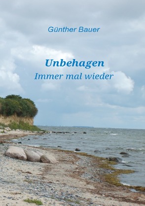 Unbehagen von Bauer,  Günther