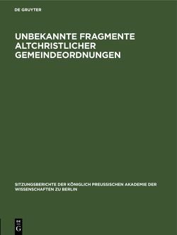 Unbekannte Fragmente altchristlicher Gemeindeordnungen von Goltz,  Eduard von der