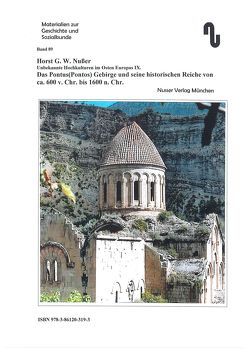 Unbekannte Hochkulturen im Osten Europas / Das Pontus (Pontos) Gebirge und seine historischen Reiche von ca. 600 v.Chr. bis 1600 n.Chr. von Festner,  Sibylle, Nußer,  Horst G