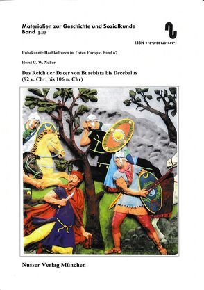 Unbekannte Hochkulturen im Osten Europas / Das Reich der Dacer von Burebista bis Decebalus (82 v.Chr. bis 106 n.Chr.) von Festner,  Sibylle, Nußer,  Horst,  G.W.