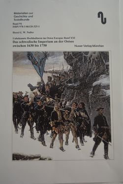 Unbekannte Hochkulturen im Osten Europas / Das schwedische Imperium an der Ostsee, Aufstieg und Niedergang zwischen 1630 und 1750 von Festner,  Sibylle, Nußer,  Horst G