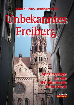 Unbekanntes Freiburg von Fritz,  Astrid, Thill,  Bernhard