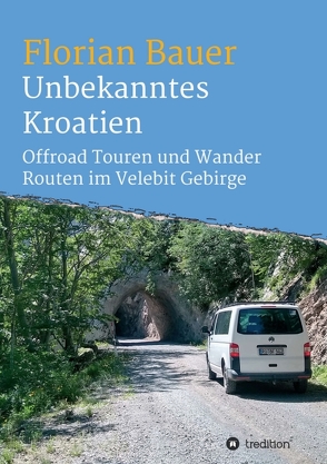 Unbekanntes Kroatien von Bauer,  Florian